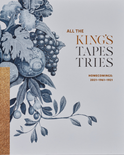 All the King’s Tapestries: Homecomings 2021–1961–1921