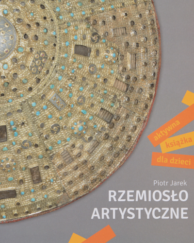 Rzemiosło artystyczne. Aktywna książka dla dzieci