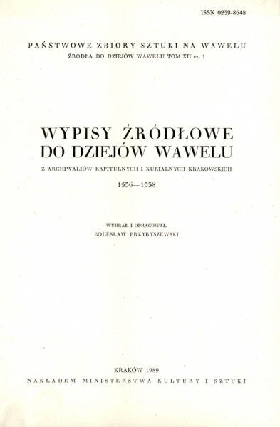 Źródła do Dziejów Wawelu. Tom XII cz. 1.