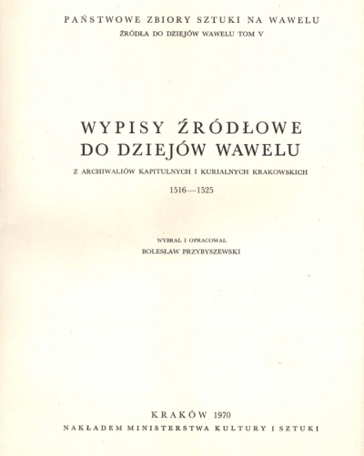 Źródła do Dziejów Wawelu. Tom V.