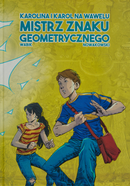 Komiks Karol i Karolina na Wawelu. Mistrz Znaku Geometrycznego.