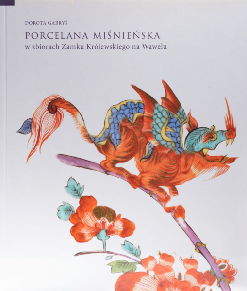 Porcelana miśnieńska w zbiorach Zamku Królewskiego na Wawelu