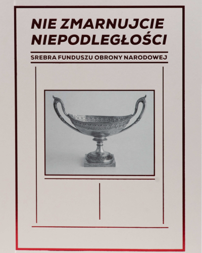 Nie zmarnujcie niepodległości. Srebra Funduszu Obrony Narodowej.